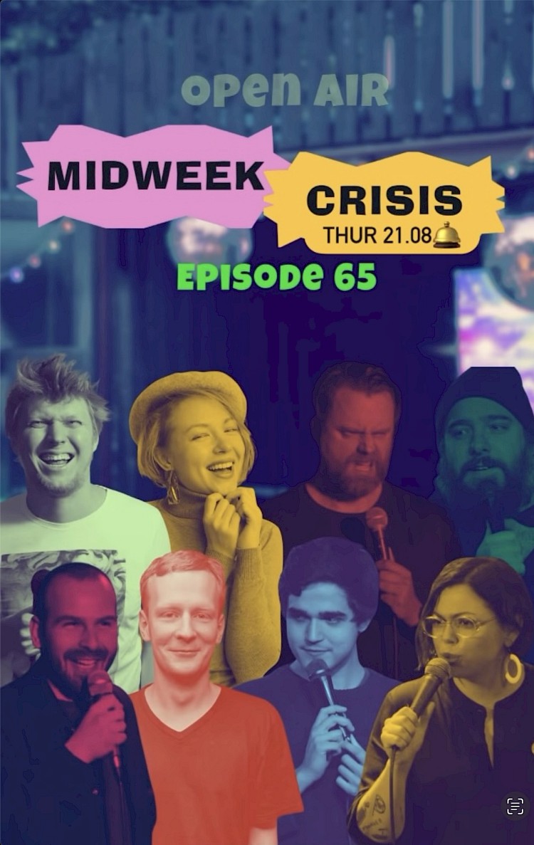 Midweek Crisis / Thur 21.08.25.
